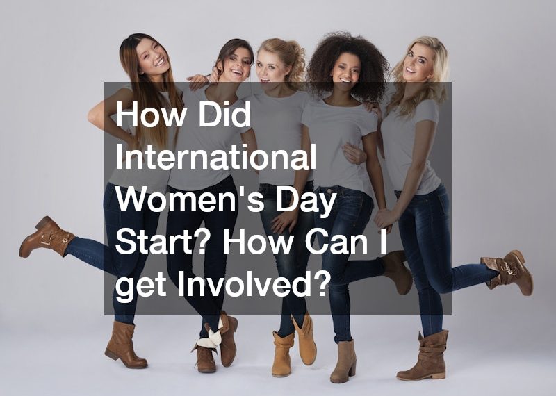 How Did International Womens Day Start? How Can I get Involved?